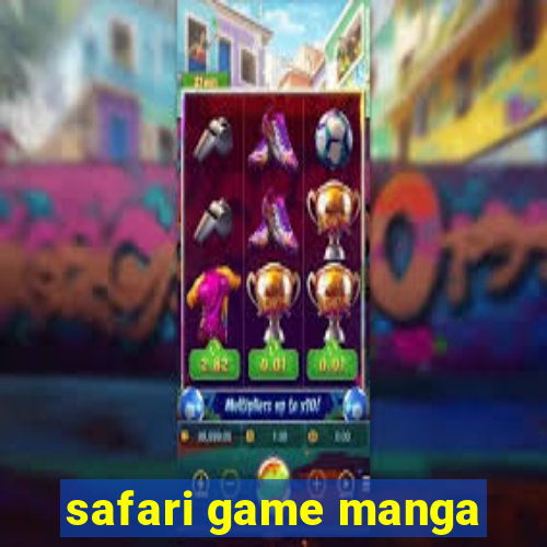 safari game manga